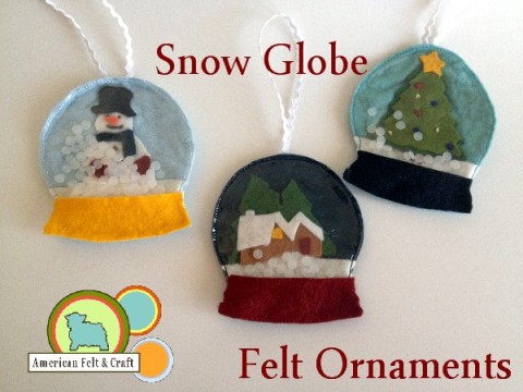 Free Felt Snow Globe Ornament Pattern - American Felt and Craft - The Blog