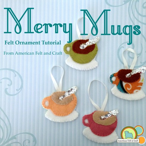 Merry Mug - Felt Ornament Tutorial with sequined spoons